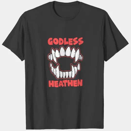 Godless Heathen Funny Atheist Anti Religion Gift T-shirt