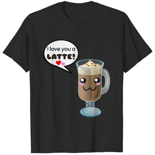Discover I Love You A Latte Funny Coffee Pun T-shirt
