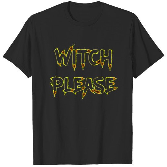 Witch please Halloween yellow green T-shirt