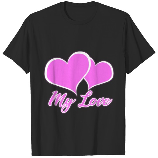 my love T-shirt