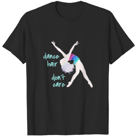 Discover Funny Dance Hair Don't Care for dark T-shirt