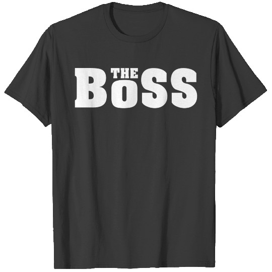 Discover The boss funny T-shirt