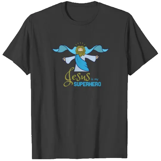 Jesus Is My Superhero T-shirt
