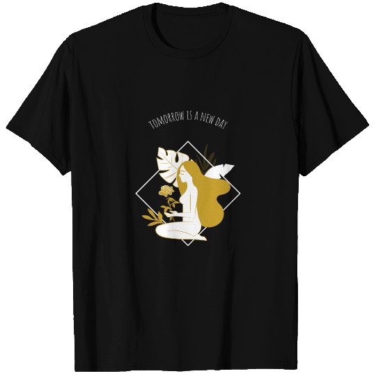 Tomorrow is a New day T-shirt