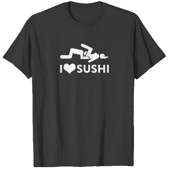 I Love Sushi Funny T-shirt