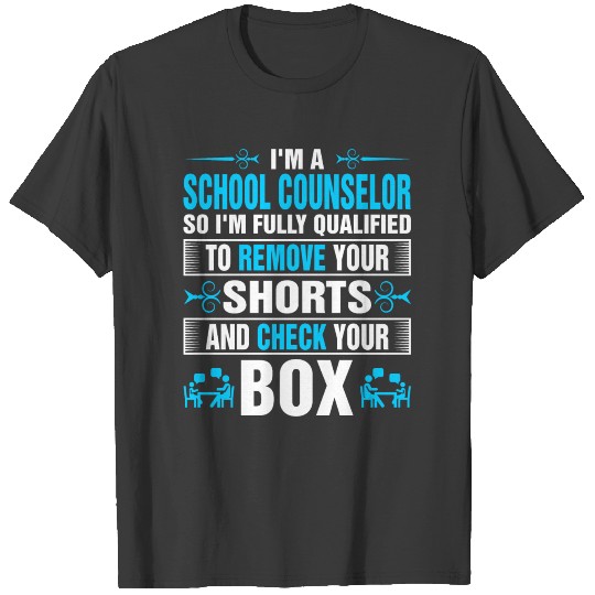 Im A School Counselor So Im Fully Qualified T-shirt