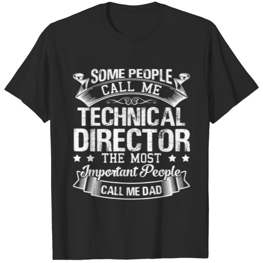 Discover Technical Director Dad Shirt T-shirt