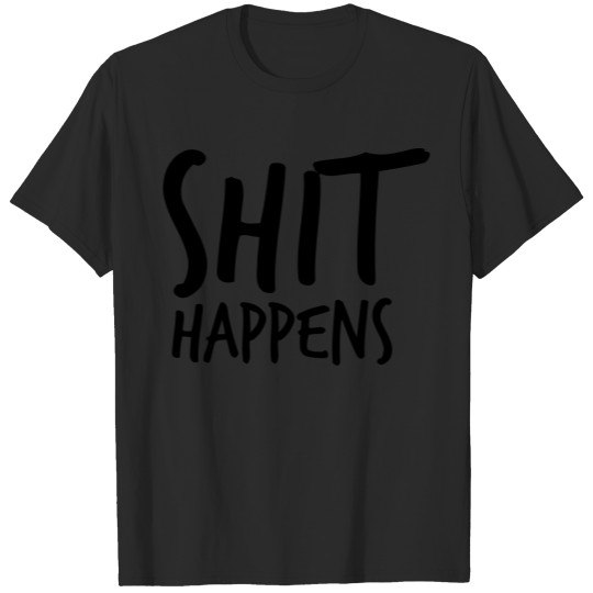 Discover shit happens design cool shit happens stupid misfo T-shirt
