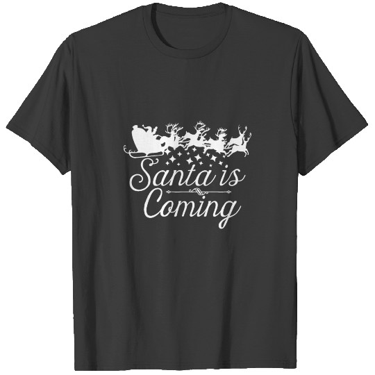 Santa Is Coming Santa's Sleigh Reindeer Christmas T-shirt