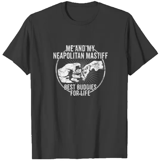 Neapolitan Mastiff Dog Owner Friend Buddy Gift T-shirt