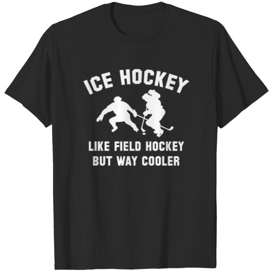 Discover Ice Hockey Way Cooler T-shirt