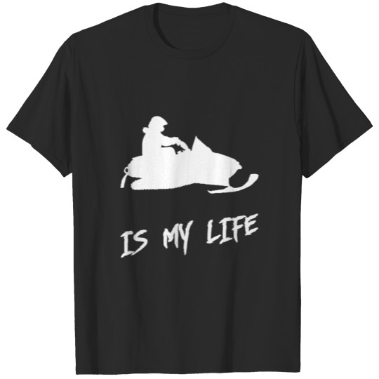 Discover snow mobile is my life T-shirt