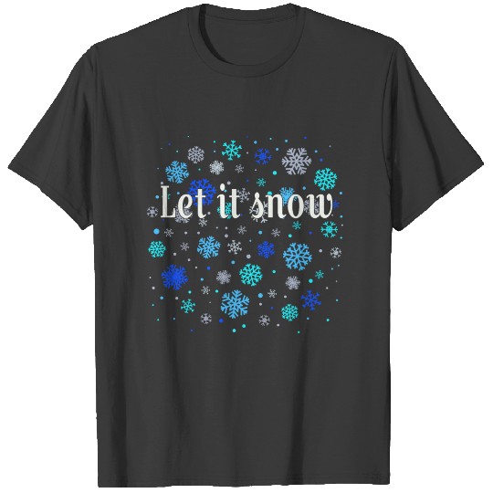 Discover Let ist snow T-shirt