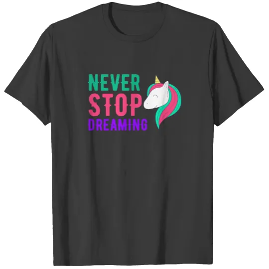 Discover Never Stop Dreaming T-shirt