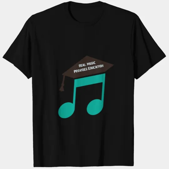 Real Music Provides Education T-shirt
