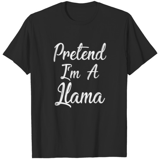 Discover Pretend I m A Llama Costume Funny Halloween Party T-shirt