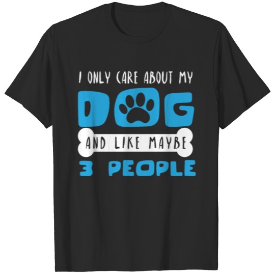 Discover I Only Care About My Dog Funny Puppy Lover T-shirt