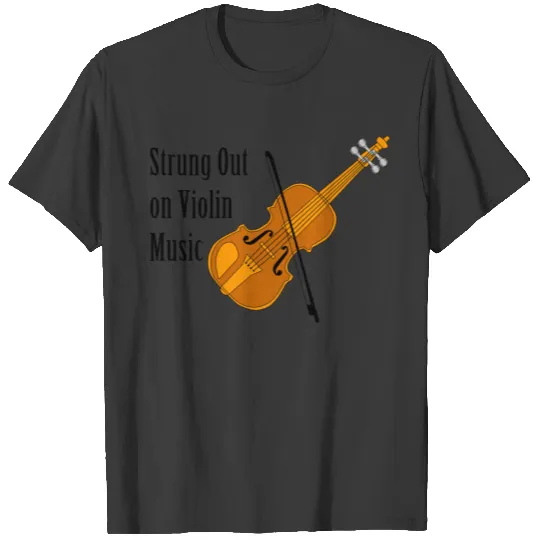 Strung Out On Violin T-shirt