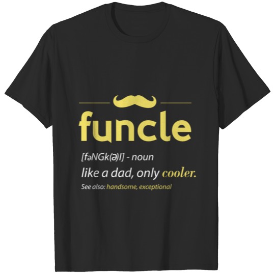 Discover Funcle Like a Dad Only Cooler T-shirt