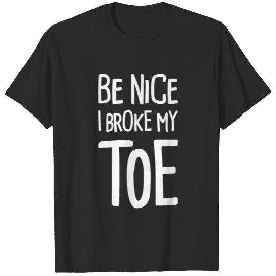 Discover Funny Get Well Gift - Fractured Broken Toe T-shirt