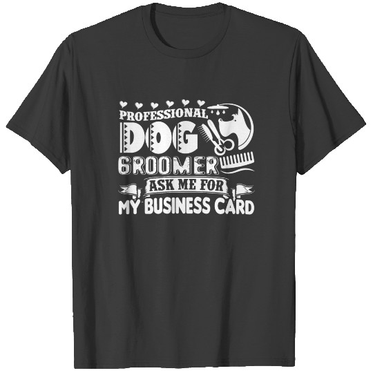 Professional Dog Groomer T-shirt