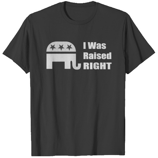 Raised Right. MAGA. T-shirt