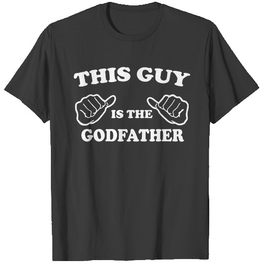 This Guy Is The Godfather T-shirt