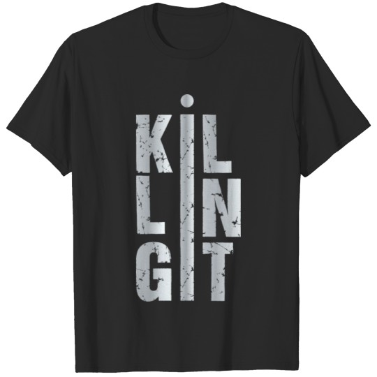 Discover Killing It T-shirt