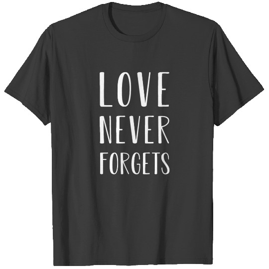 Discover End Alzheimer Love Never Forgets T-shirt