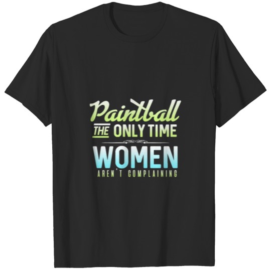 Discover Women No Complaint to Paintball Gift T-shirt