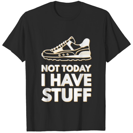 Discover Not Today I Have Stuff Running Funny Runner Run T-shirt