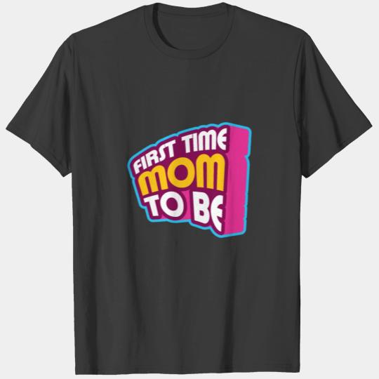 First time mom to be gift pregnancy announccement T-shirt