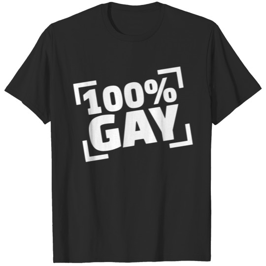 Discover 100% gay white T-shirt