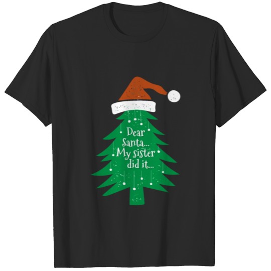 Discover Dear Santa My Sister Did It Christmas Tree Santa T-shirt