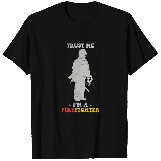 Trust me I’m a firefighter gift christmas birthday T-shirt