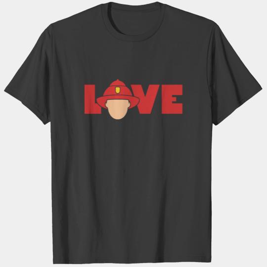 Love Firefighter gift christmas fireman birthday T-shirt