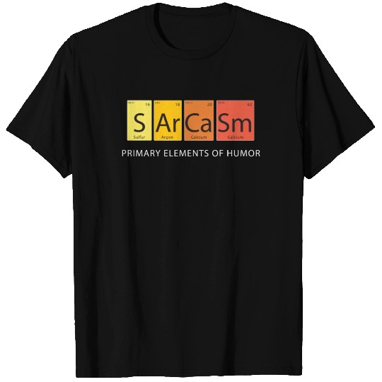 Sarcasm Elements of Humor T-shirt