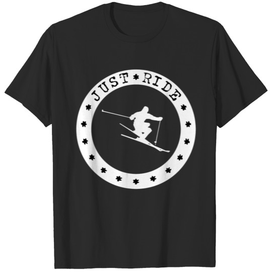 Discover just ride, ski, winter, snow T-shirt