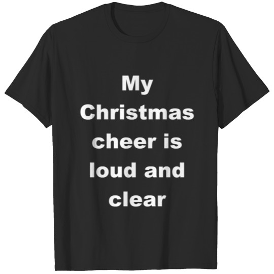 Discover Christmas Cheer Is Loud And Clear Gift Shirt T-shirt