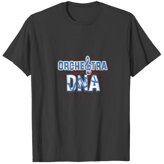 ORCHESTRA IS IN MY DNA T-shirt