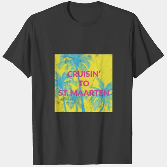 Family Cruise Vacation Cruisin' To St. Maarten T-shirt