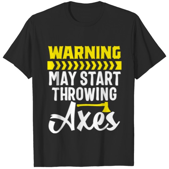 Discover Axe Throwing Throw Darts Swing Thrower Warning T-shirt