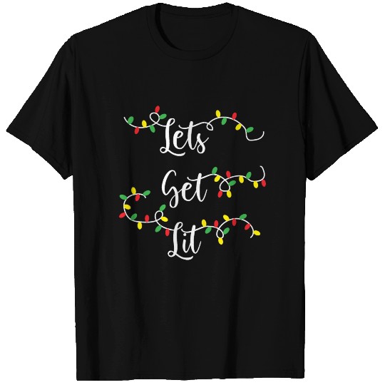 Lets Get Lit gift idea T-shirt