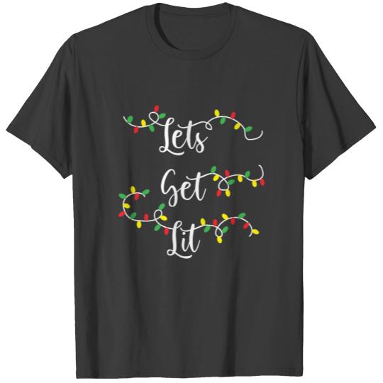 Lets Get Lit gift idea T-shirt