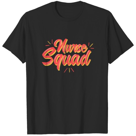 Discover NURSE / NURSING: Nurse Squad gift idea / present T-shirt