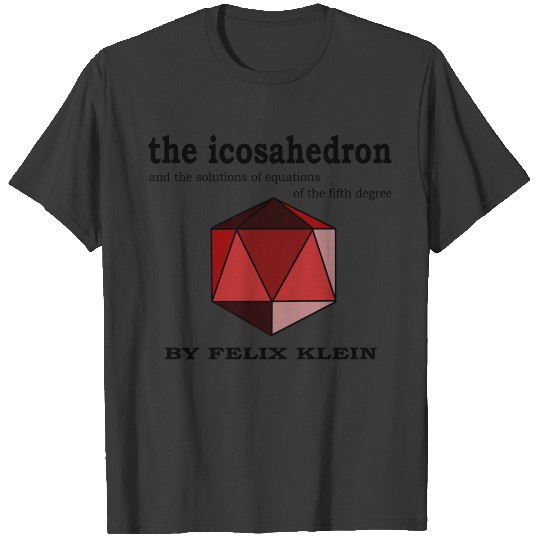 "The Icosahedron" by Felix Klein T-shirt