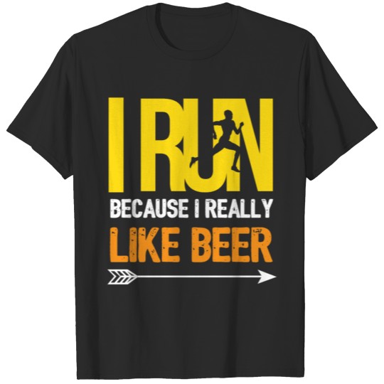 Discover I Run Because I Really Like Beer T-shirt