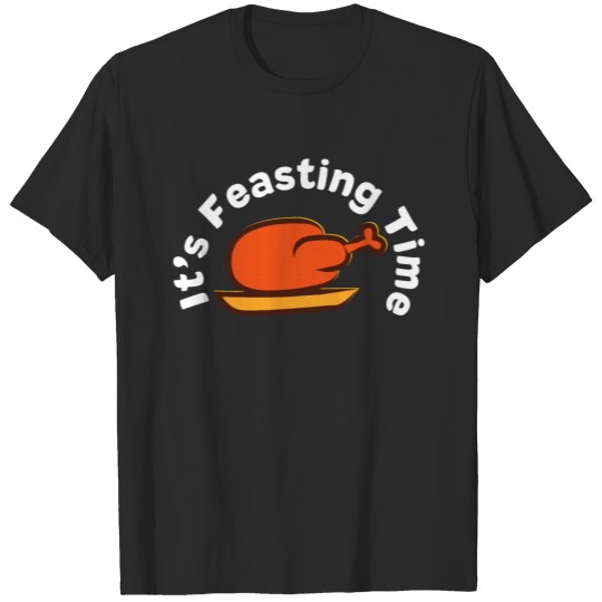 Discover It's Feasting time - Thanksgiving Turkey T-shirt