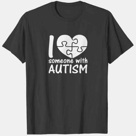 I Love Someone With Autism T-shirt