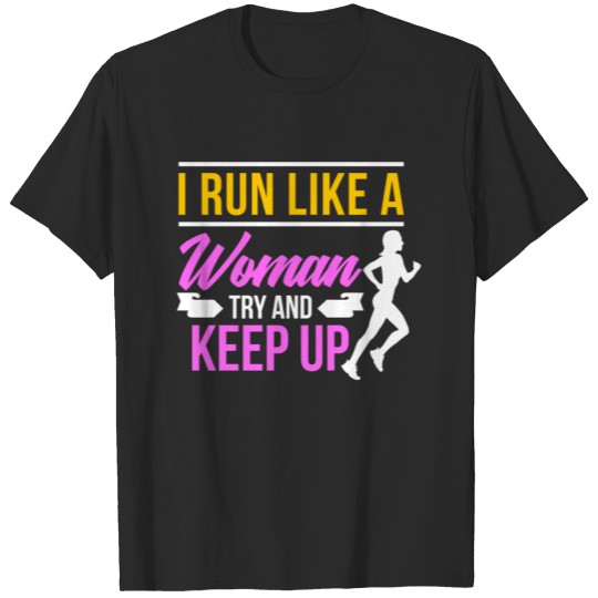 Discover I Run Like A Woman T-shirt